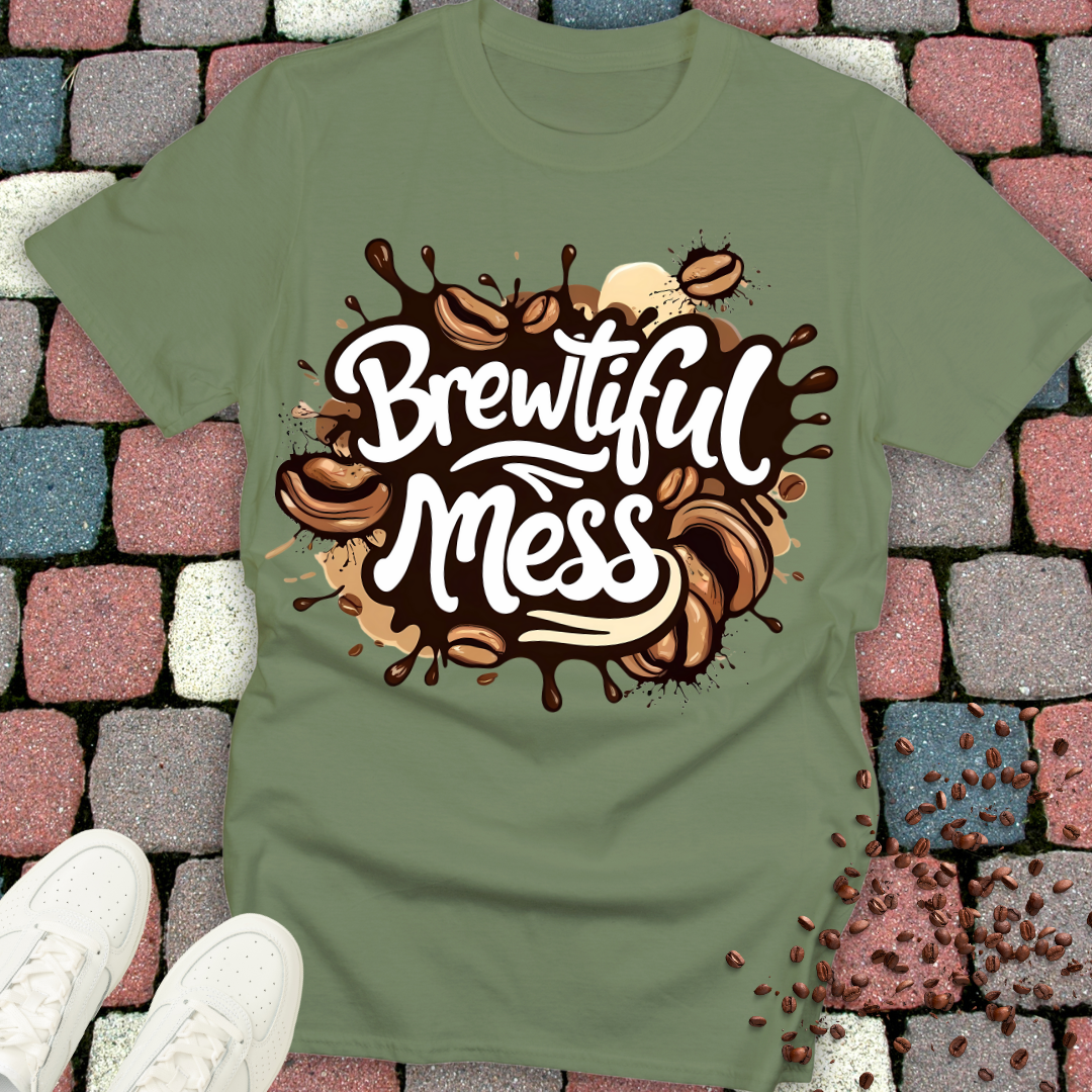 Brewtiful Mess T-Shirt