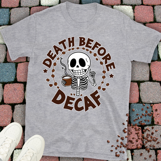 Death Before Decaf T-shirt