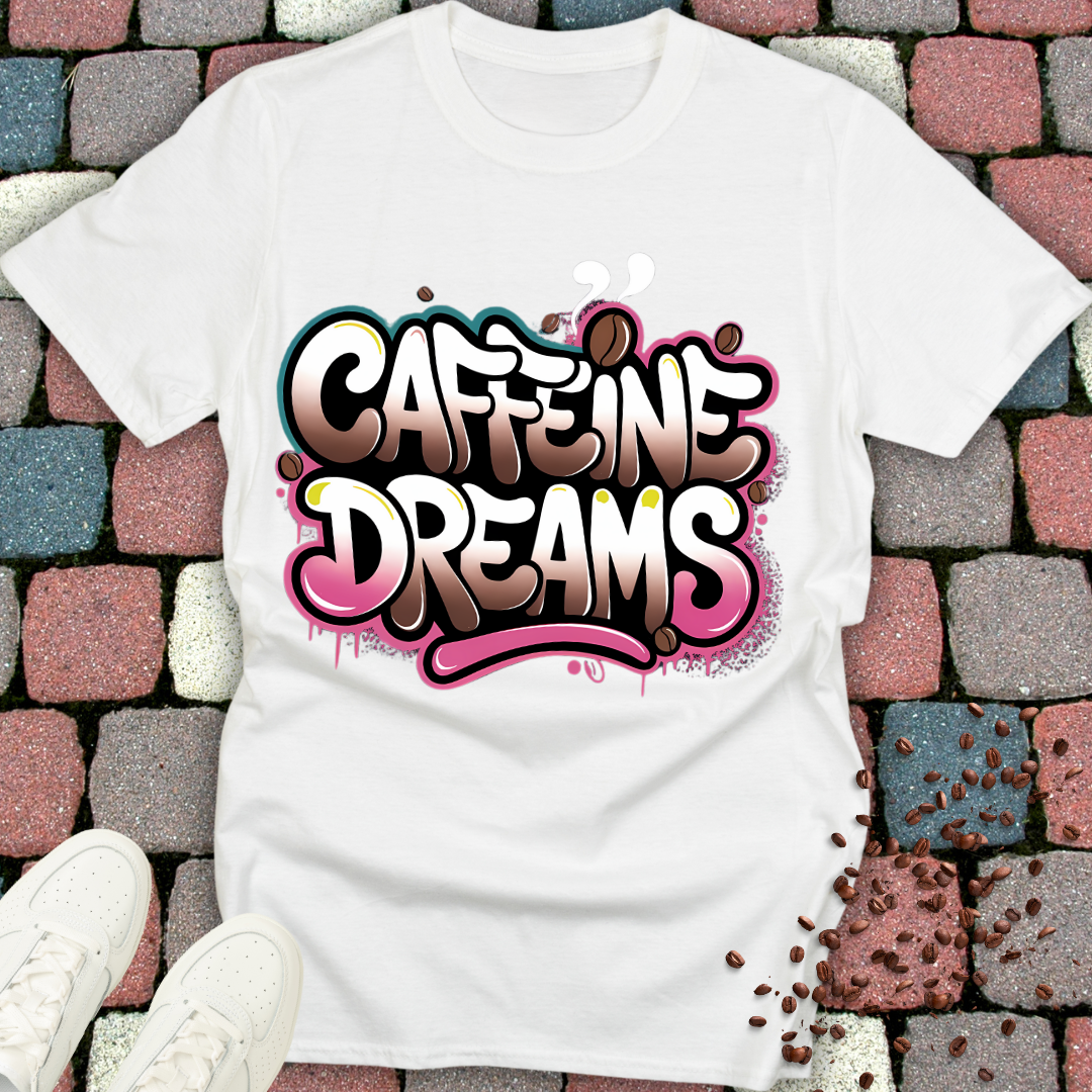 Caffeine Dreams T-Shirt