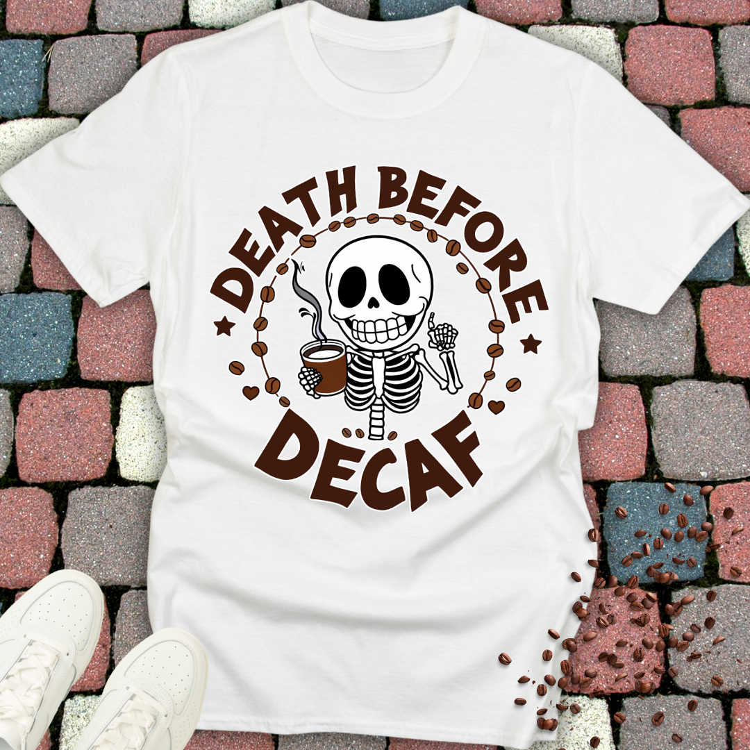 Dath Before Decaf T-shirt