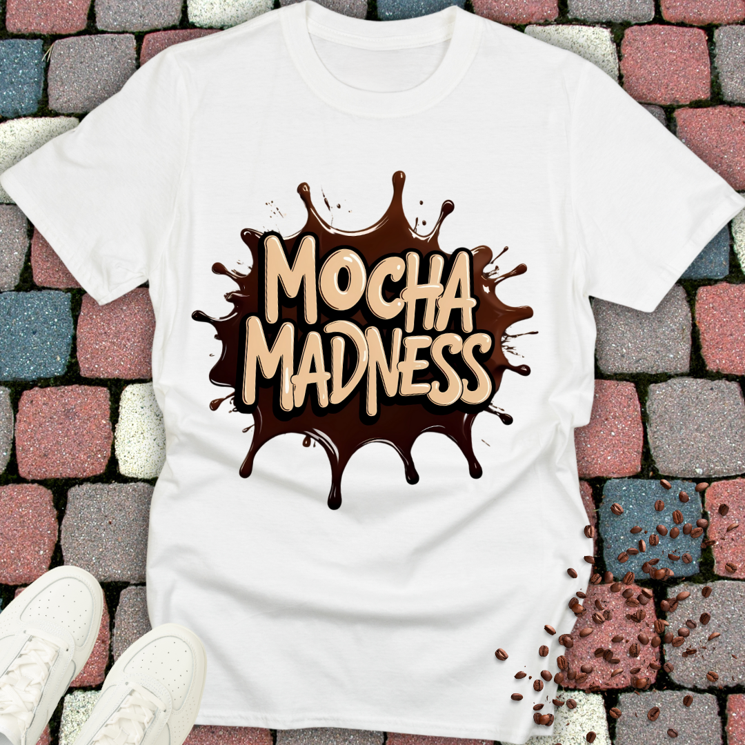 mocha madness T-shirt