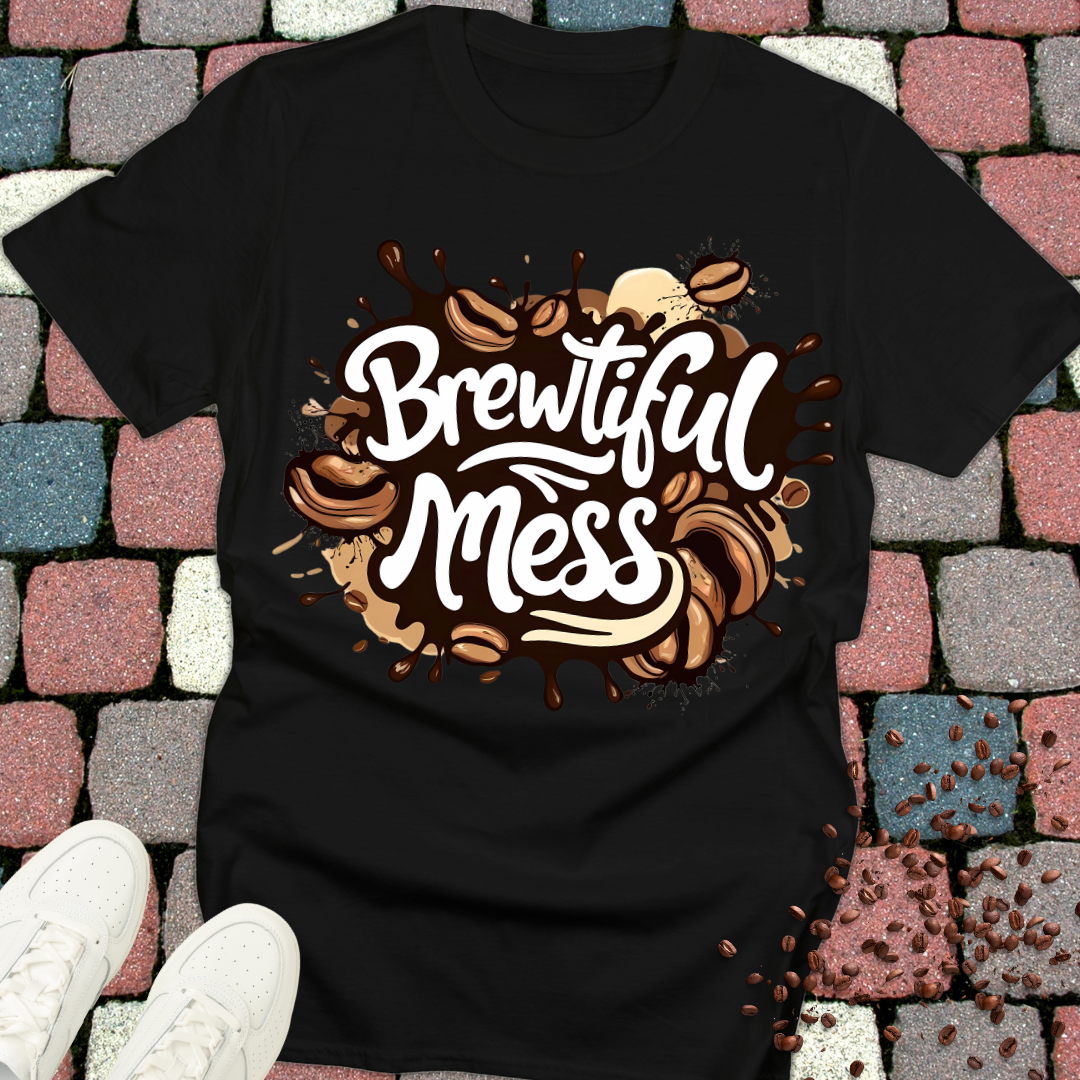 Brewtiful Mess T-Shirt