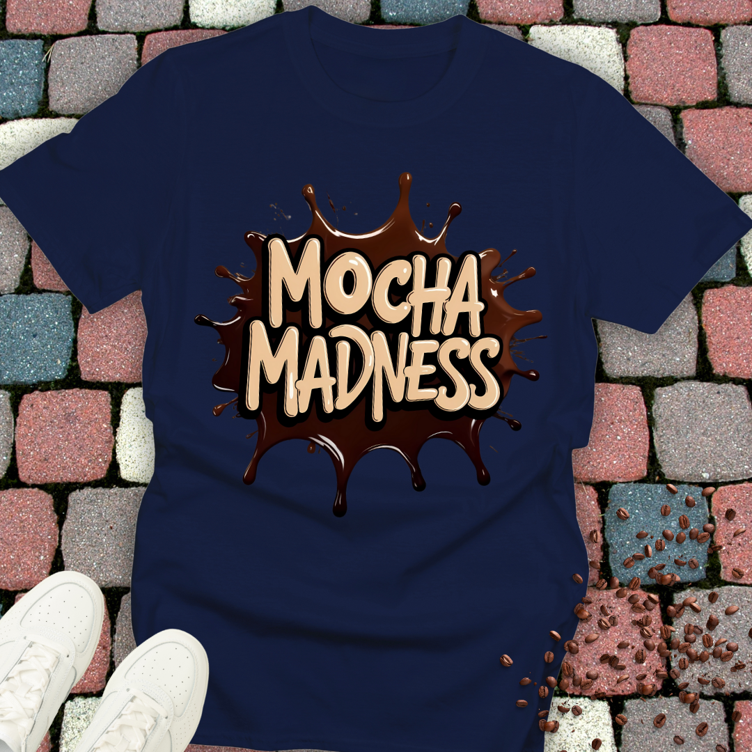 mocha madness T-shirt