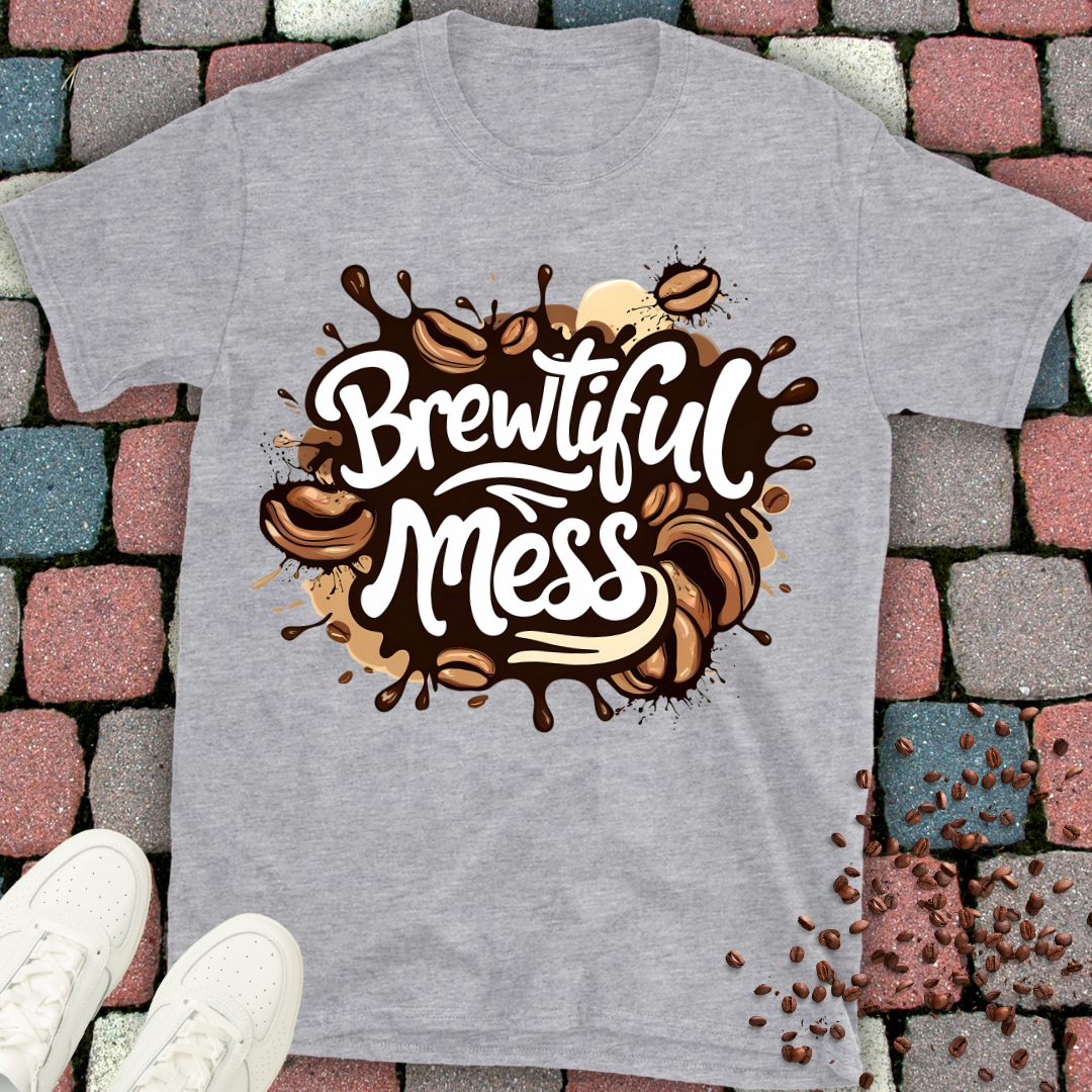 Brewtiful Mess T-Shirt